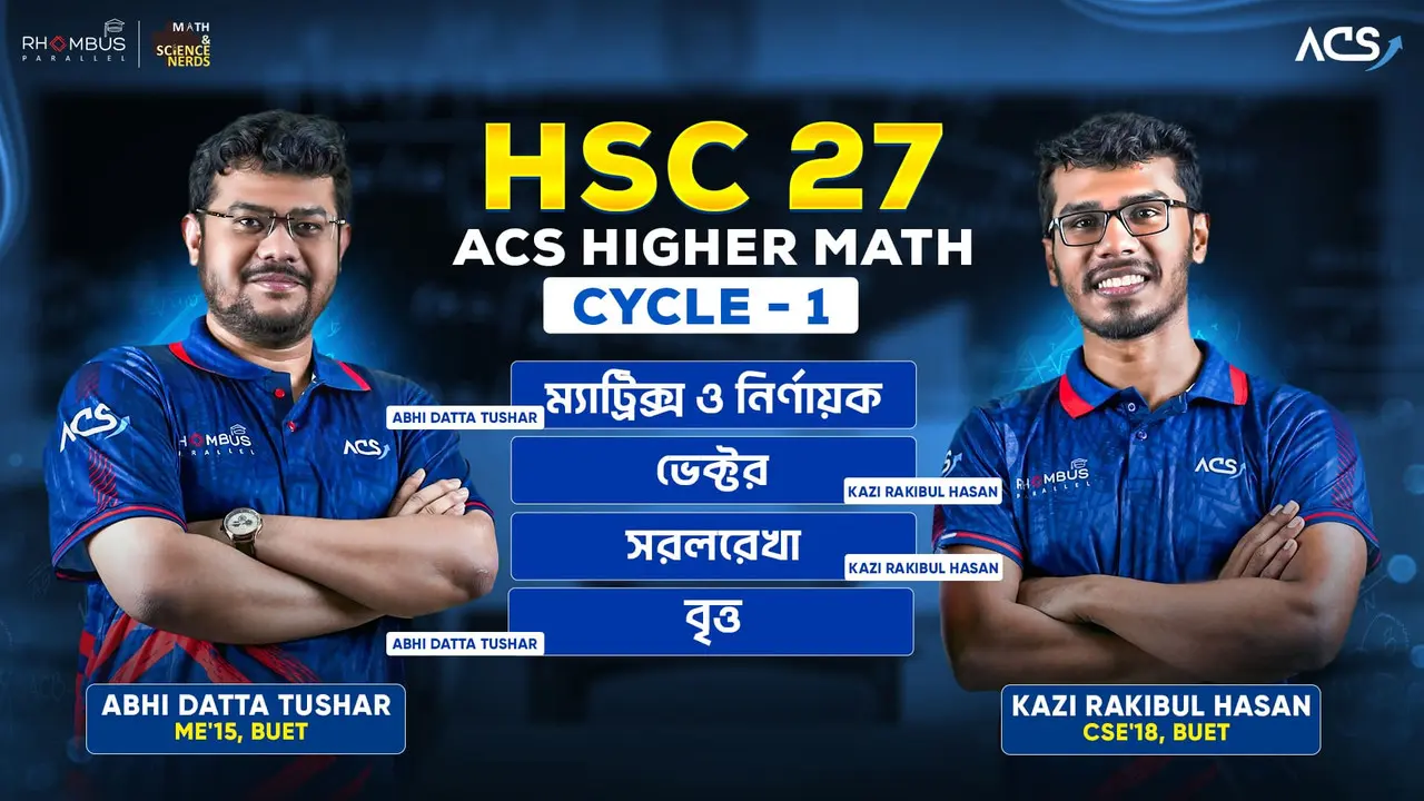 ACS Math Cycle 01 HSC 2027 with HSC 2026 Archive Completely For FREE - Classes, Lectures & Practice Sheets